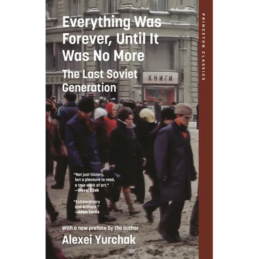 Everything Was Forever, Until It Was No More: The Last Soviet Generation
