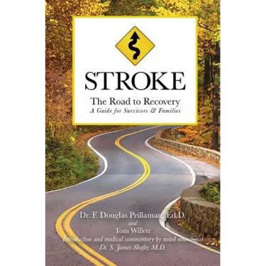 Stroke: The Road to Recovery: A Guide for Survivors & Families