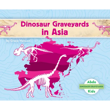 Dinosaur Graveyards in Asia