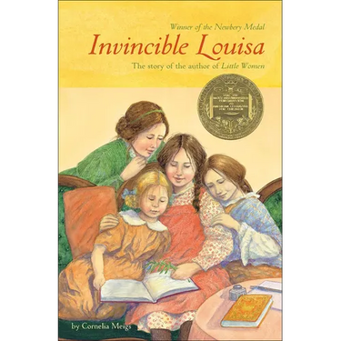 Invincible Louisa: The Story of the Author of Little Women