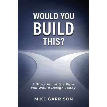 Would You Build This?: A Story About the Firm You Would Design Today