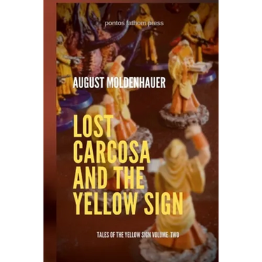 Lost Carcosa and the Yellow Sign