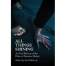 All Things Shining: An Oral History of the Films of Terrence Malick