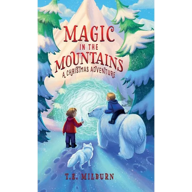Magic In The Mountains: A Christmas Adventure