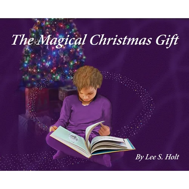 The Magical Christmas Gift: Home Again, One and All
