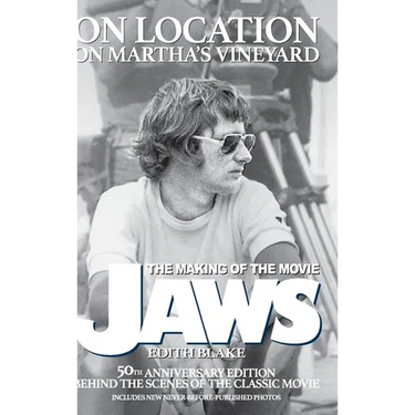 On Location on Martha's Vineyard - The Making of the Movie Jaws - 50th Anniversary Edition