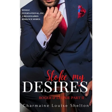 Stoke My Desires Roger & Leonie Part II