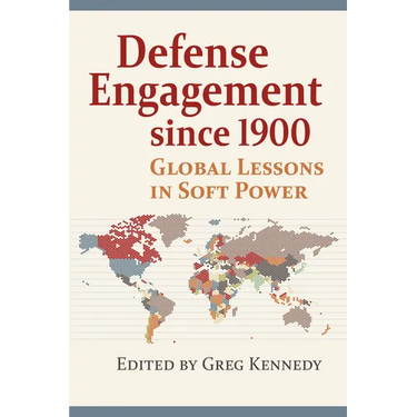 Defense Engagement Since 1900: Global Lessons in Soft Power