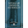Natural Law, Liberalism, and Morality: Contemporary Essays