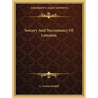 Sorcery And Necromancy Of Lamaism