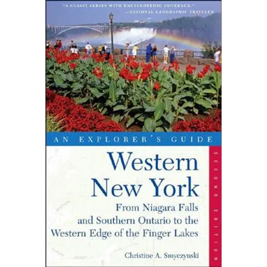 Explorer's Guide Western New York: From Niagara Falls and Southern Ontario to the Western Edge of the Finger Lakes