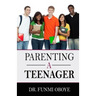 Parenting A Teenager