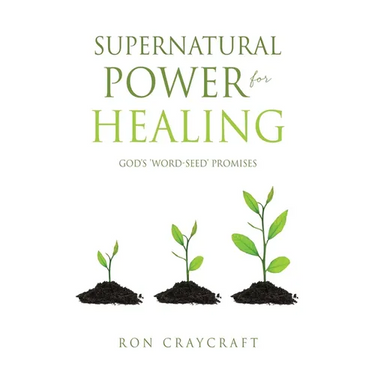 Supernatural Power for HEALING: God's 'Word-Seed' Promises