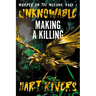 Unknowable: Making a Killing