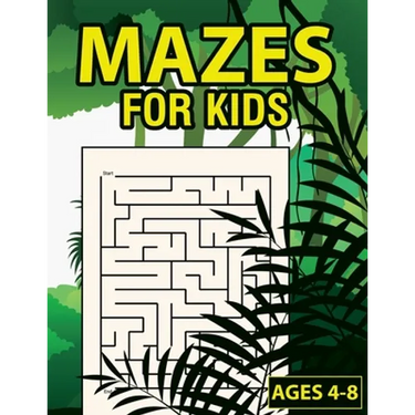 Mazes For Kids Ages 4-8: Maze Activity Book With 50 Fun & Educational Maze Puzzles For Kids Ages 4-8