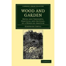 Wood and Garden