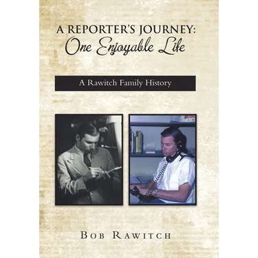 A Reporter's Journey: One Enjoyable Life