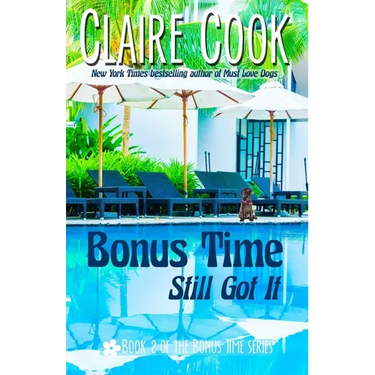 Bonus Time: Still Got It: Book 2 of the Bonus Time series
