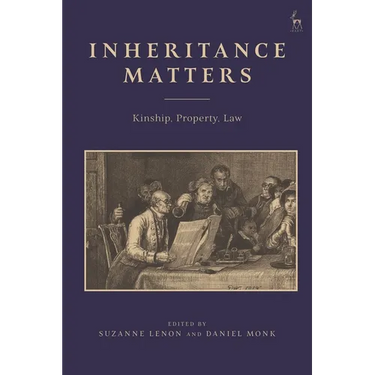 Inheritance Matters: Kinship, Property, Law