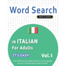 Word Search in Italian for Adults - It's Easy! Vol.1 - Delta Classics - Find 2000 Cleverly Hidden Words: A Fun Language Activity - Includes Bonus Game