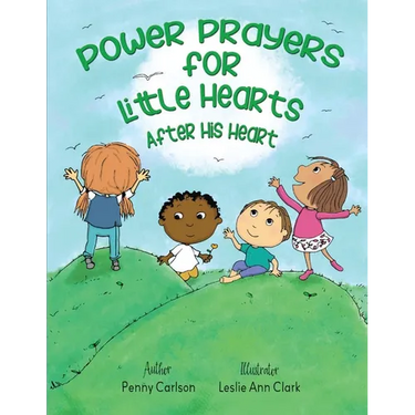 Power Prayers for Little Hearts After His Heart