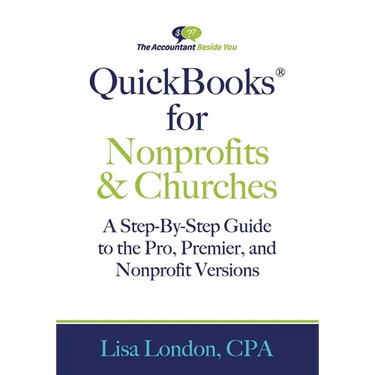 QuickBooks for Nonprofits & Churches: A Setp-By-Step Guide to the Pro, Premier, and Nonprofit Versions