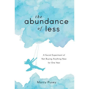The Abundance of Less: A Social Experiment of Not Buying Anything New for One Year