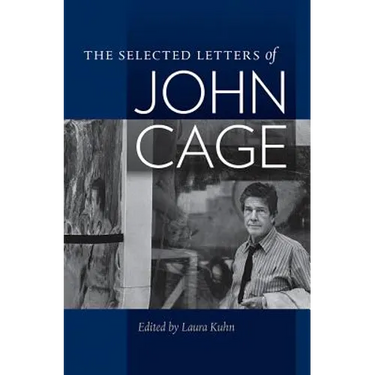 The Selected Letters of John Cage