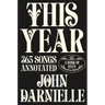 This Year: 365 Songs Annotated: A Book of Days