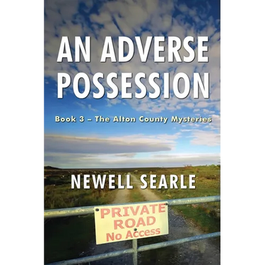 An Adverse Possession: Book 3 - The Alton County Mysteries