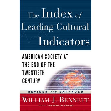 The Index of Leading Cultural Indicators: American Society at the End of the Twentieth Century