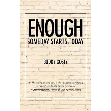 Enough: Someday Starts Today