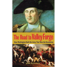The Road to Valley Forge: How Washington Built the Army That Won the Revolution