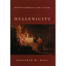 Hellenicity: Between Ethnicity and Culture
