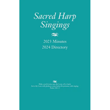 Sacred Harp Singings: 2023 Minutes and 2024 Directory