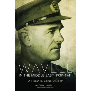 Wavell in the Middle East, 1939-1941: A Study in Generalship
