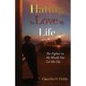Hating to Love My Life: The Fighter in Me Would Not Let Me Die
