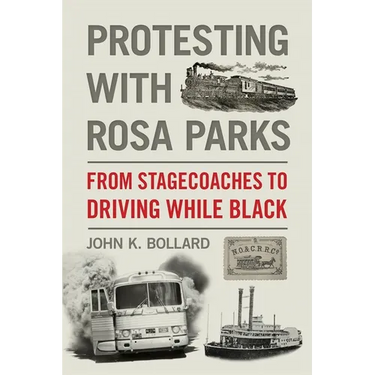 Protesting with Rosa Parks: From Stagecoaches to Driving While Black