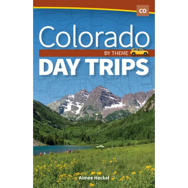 Colorado Day Trips by Theme