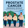Prostate Cancer Awareness Booklet: For the ones who walk with quiet strength