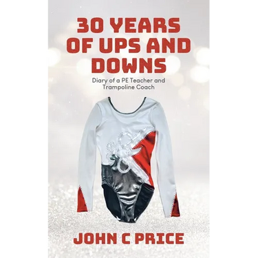 30 Years of Ups and Downs: Diary of a PE Teacher and Trampoline Coach