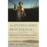 An Everglades Providence: Marjory Stoneman Douglas and the American Environmental Century