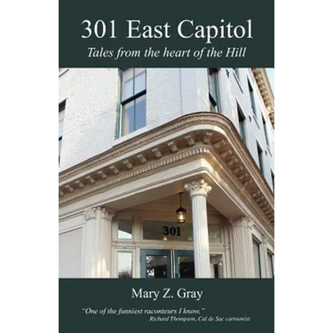 301 East Capitol: Tales from the Heart of the Hill