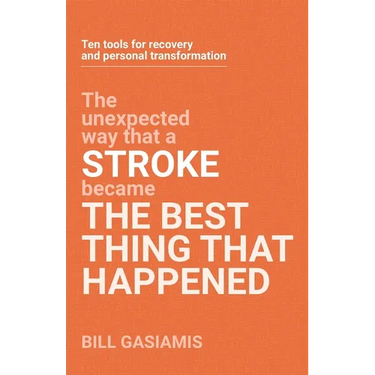 Stroke: The Best Thing That Happened