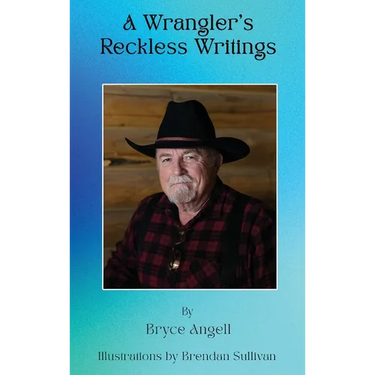 A Wrangler's Reckless Writings