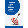 LinkedIn Profile and Resume Power Phrases