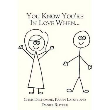 You Know You're In Love When...