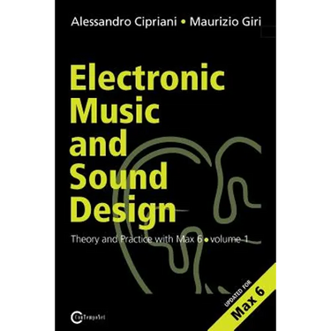 Electronic Music and Sound Design - Theory and Practice with Max and Msp - Volume 1 (Second Edition)