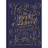 The Wonder of Advent Devotional: Experiencing the Love and Glory of the Christmas Season
