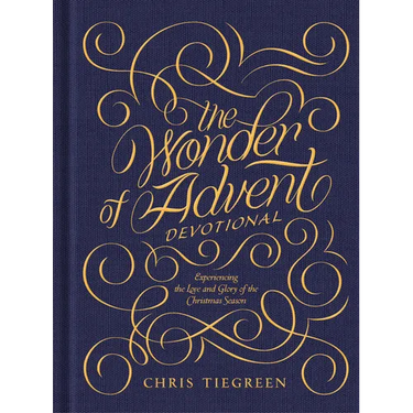 The Wonder of Advent Devotional: Experiencing the Love and Glory of the Christmas Season
